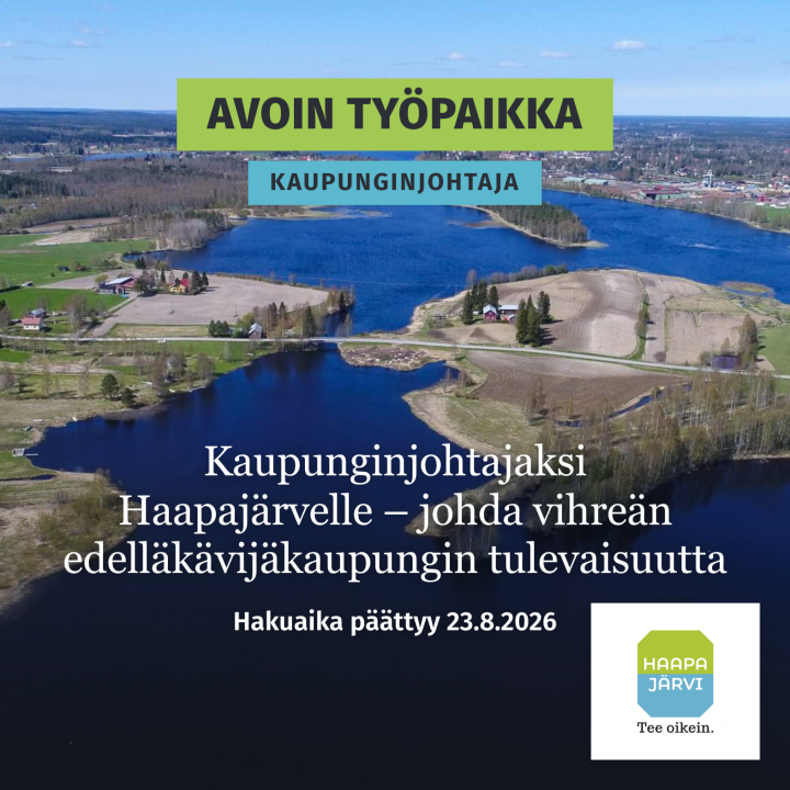 Kaupunginjohtajaksi Haapajärvelle – johda vihreän edelläkävijäkaupungin tulevaisuutta